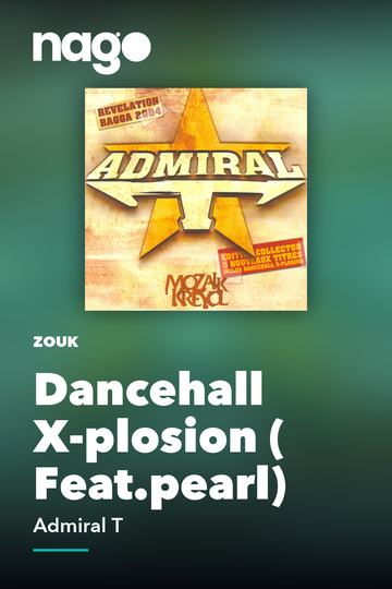 Dancehall X-plosion ( Feat.pearl) — Admiral T