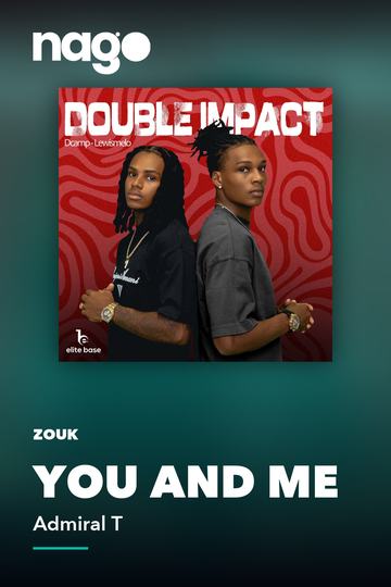 YOU AND ME — Admiral T