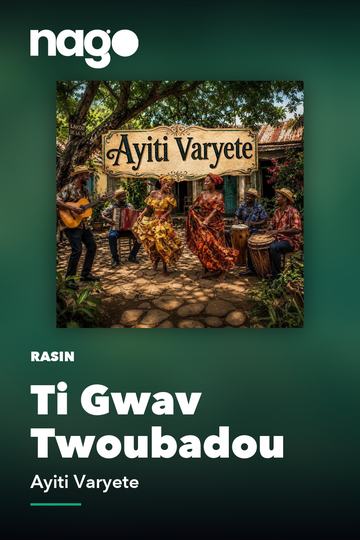 Ti Gwav Twoubadou — Ayiti Varyete