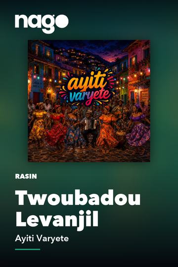 Twoubadou Levanjil — Ayiti Varyete