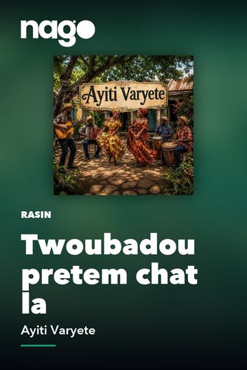 Twoubadou pretem chat la — Ayiti Varyete