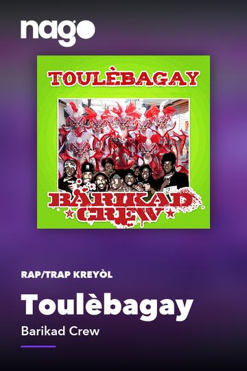 Toulèbagay — Barikad Crew