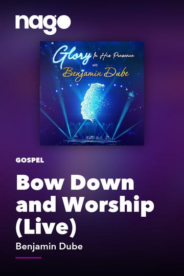 Bow Down and Worship (Live) — Benjamin Dube
