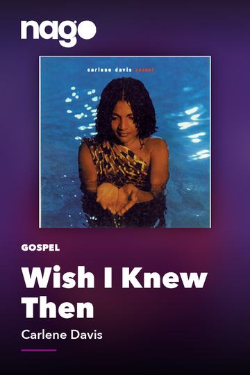 Wish I Knew Then — Carlene Davis