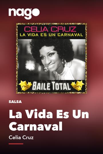 La Vida Es Un Carnaval — Celia Cruz