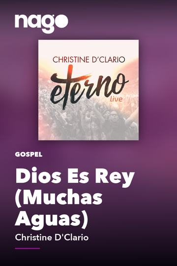Dios Es Rey (Muchas Aguas) — Christine D'Clario