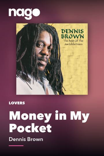 Money in My Pocket — Dennis Brown