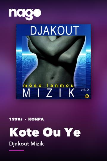 Kote Ou Ye — Djakout Mizik