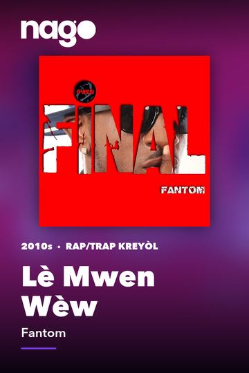 Lè Mwen Wèw — Fantom
