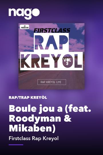 Boule jou a (feat. Roodyman & Mikaben) — Firstclass Rap Kreyol