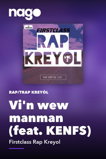 Vi'n wew manman (feat. KENFS) — Firstclass Rap Kreyol
