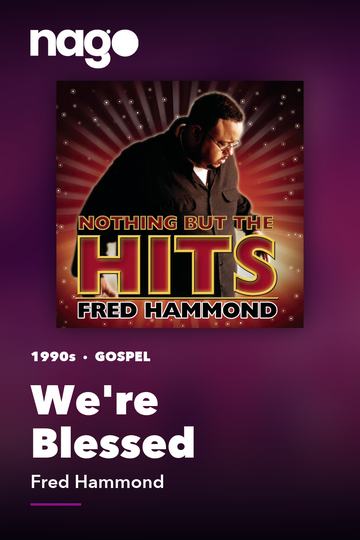 We're Blessed — Fred Hammond