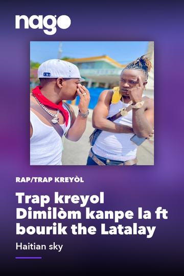 Trap kreyol Dimilòm kanpe la ft bourik the Latalay — Haitian sky
