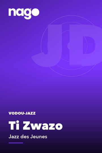 Ti Zwazo — Jazz des Jeunes