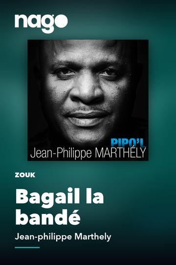 Bagail la bandé — Jean-philippe Marthely