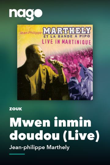 Mwen inmin doudou (Live) — Jean-philippe Marthely