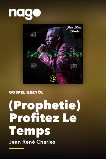 (Prophetie) Profitez Le Temps — Jean René Charles