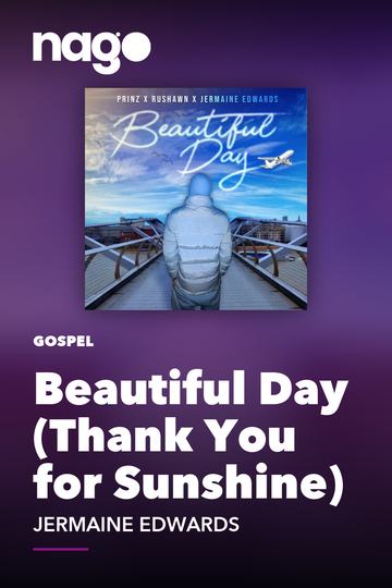 Beautiful Day (Thank You for Sunshine) — JERMAINE EDWARDS