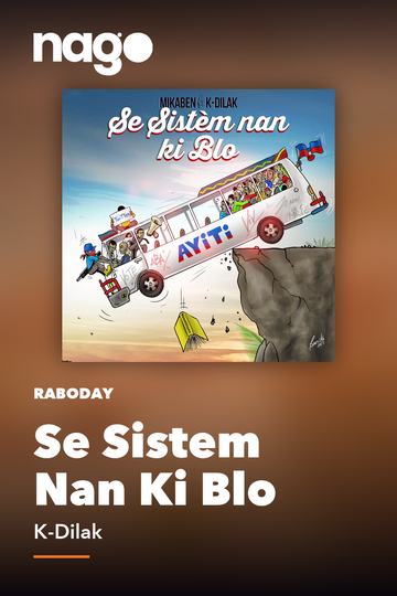 Se Sistem Nan Ki Blo — K-Dilak