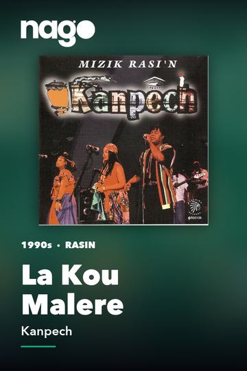 La Kou Malere — Kanpech
