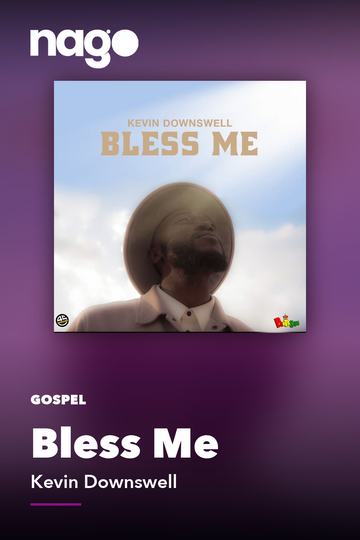 Bless Me — Kevin Downswell