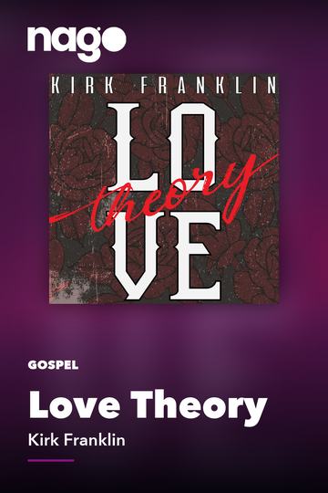 Love Theory — Kirk Franklin