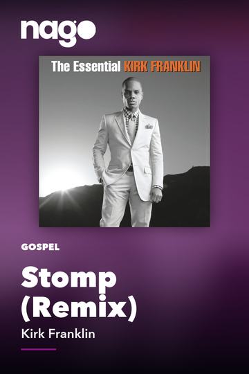 Stomp (Remix) — Kirk Franklin