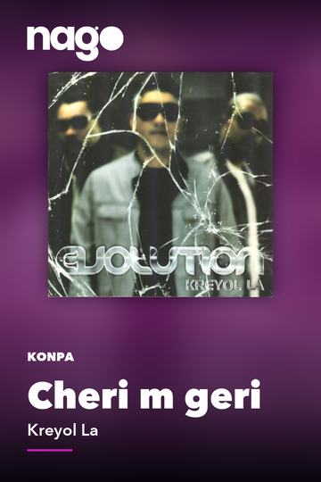 Cheri m geri — Kreyol La