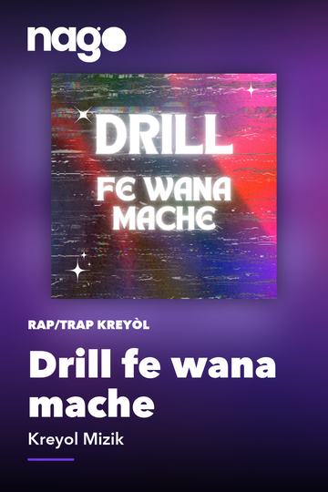 Drill fe wana mache — Kreyol Mizik