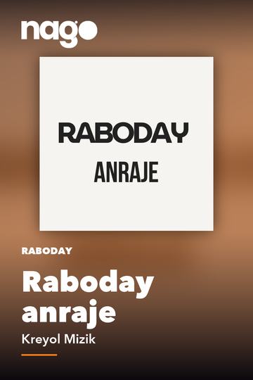 Raboday anraje — Kreyol Mizik