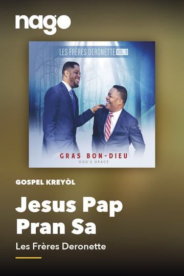 Jesus Pap Pran Sa — Les Frères Deronette