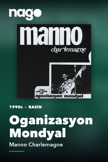 Oganizasyon Mondyal — Manno Charlemagne