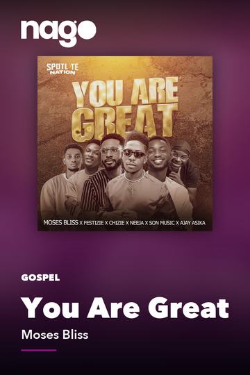 You Are Great — Moses Bliss
