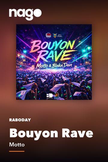 Bouyon Rave — Motto