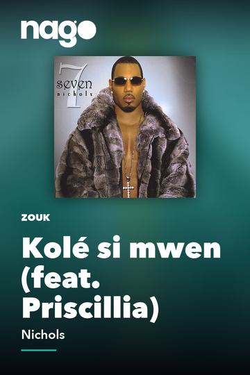 Kolé si mwen (feat. Priscillia) — Nichols
