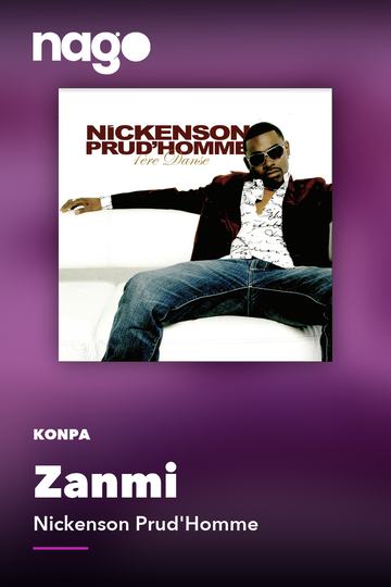 Zanmi — Nickenson Prud'Homme