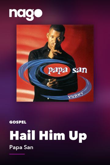 Hail Him Up — Papa San