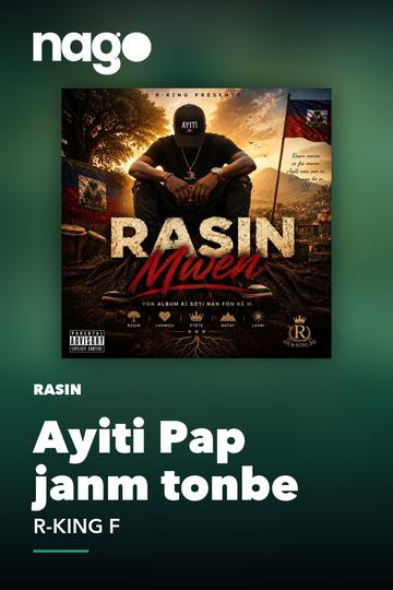 Ayiti Pap janm tonbe — R-KING F
