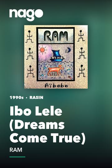 Ibo Lele (Dreams Come True) — RAM