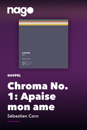 Chroma No. 1: Apaise mon ame — Sébastien Corn