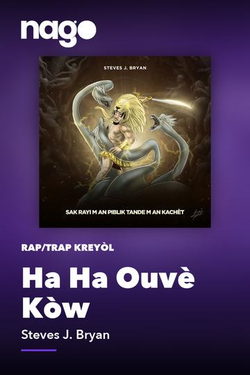 Ha Ha Ouvè Kòw — Steves J. Bryan