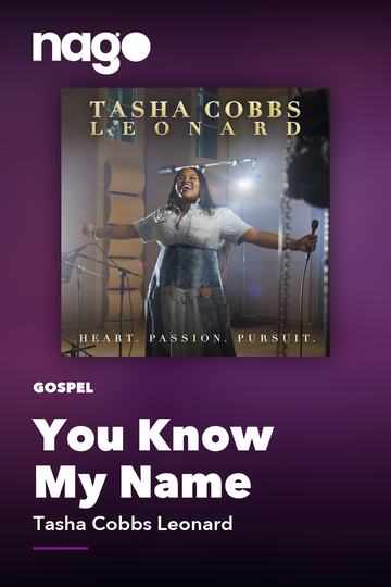 You Know My Name — Tasha Cobbs Leonard