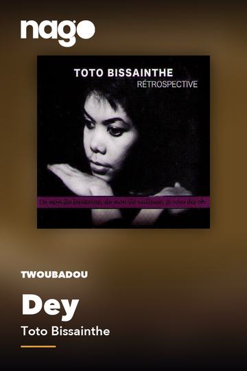 Dey — Toto Bissainthe