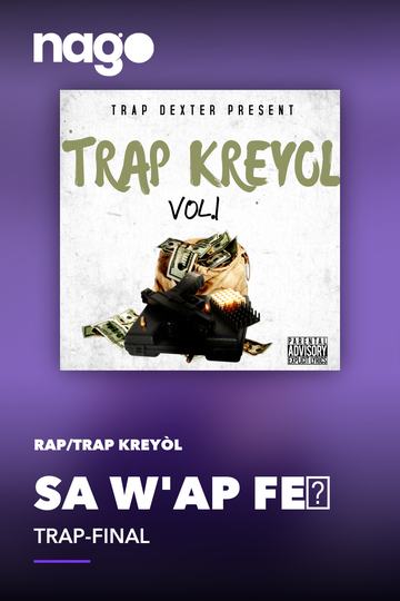 SA W'AP FÈ — TRAP-FINAL