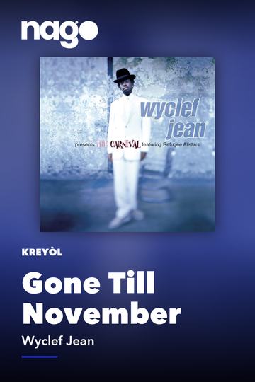 Gone Till November — Wyclef Jean