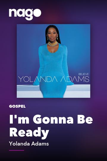 I'm Gonna Be Ready — Yolanda Adams