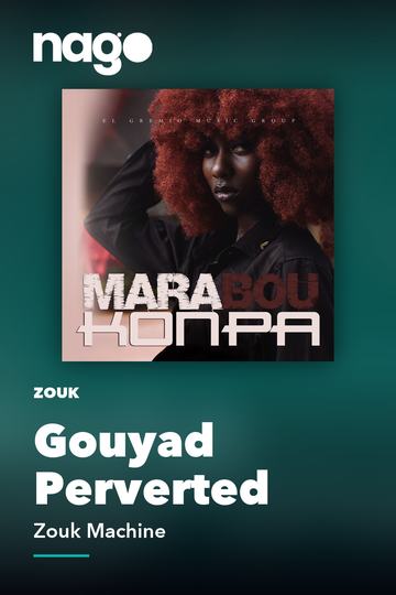 Gouyad Perverted — Zouk Machine